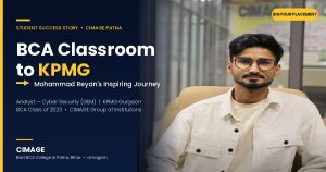Mohammad Reyan, BCA 2023 alumnus of CIMAGE Patna, placed as Cyber Security Analyst at KPMG Gurgaon