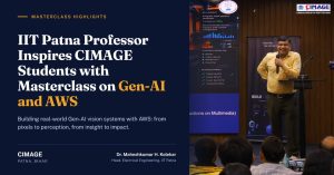 IIT Patna Professor Inspires CIMAGE Students with Masterclass on Gen-AI and AWS